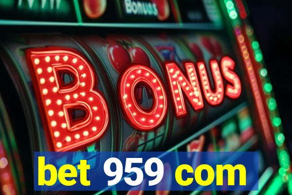 bet 959 com